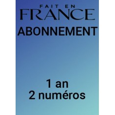 Abonnement Magazine Fait en France : 1 an / 2 numéros